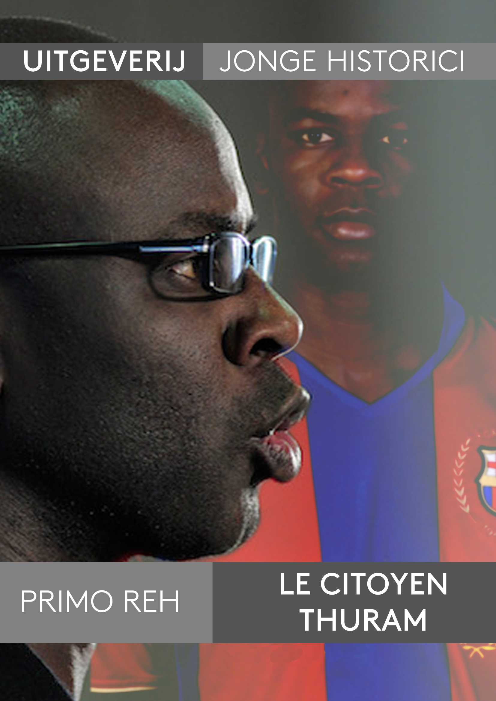 Primo Reh, Le Citoyen Thuram. Het kosmopolitisme van Lilian Thuram.