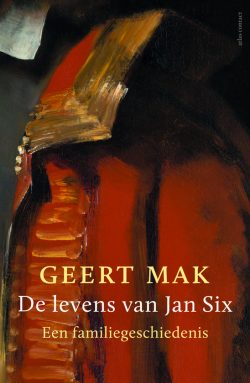 Recensie: Geert Mak – De levens van Jan Six