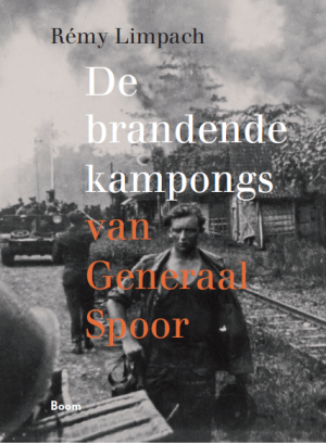 Recensie: Rémy Limpach – De brandende kampongs van Generaal Spoor