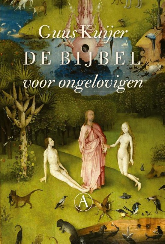 Recensie: Guus Kuijer – De Bijbel voor ongelovigen