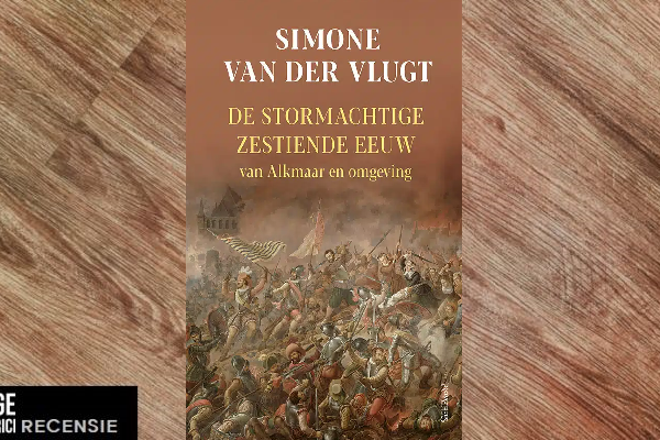 Recensie | De stormachtige zestiende eeuw – Simone van der Vlugt