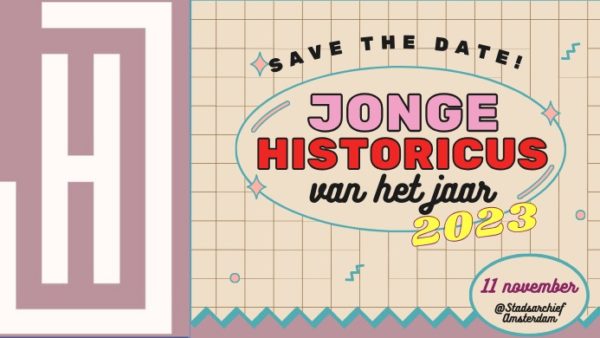 SAVE THE DATE! 11 november 2023 de finale van de Verkiezing Jonge Historicus van het Jaar